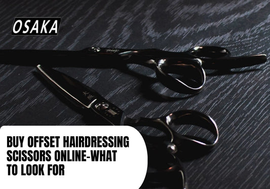 Buy Offset Hairdressing Scissors Online–What to Look For
