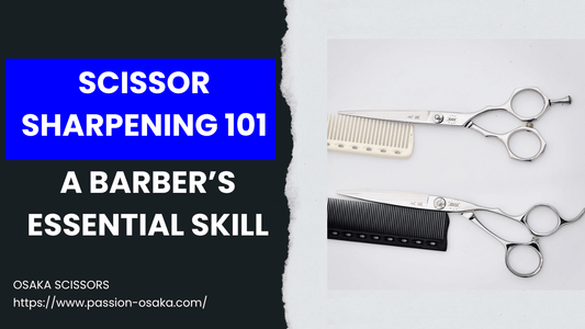 Scissor Sharpening 101: A Barber’s Essential Skill