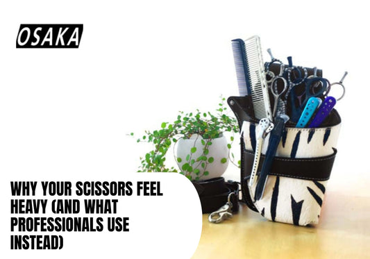 Why Your Scissors Feel Heavy: Solutions for Stylists